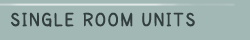 Single Room Units