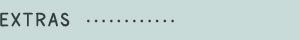 Extras